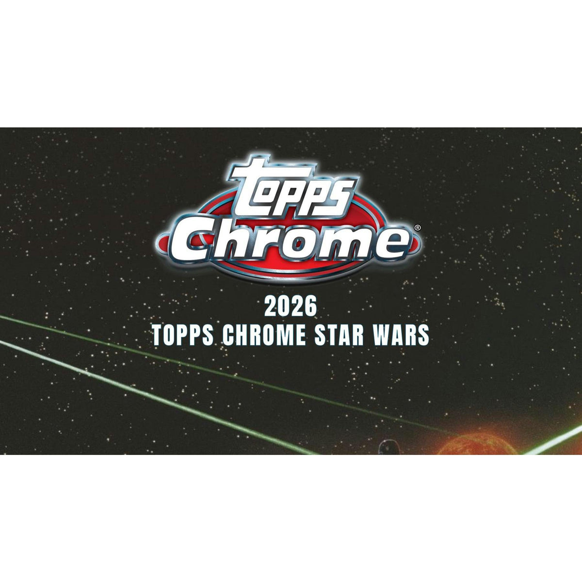 2026 Topps Star Wars Chrome Blaster Box (Presell)